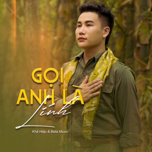 Gọi Anh Là Lính