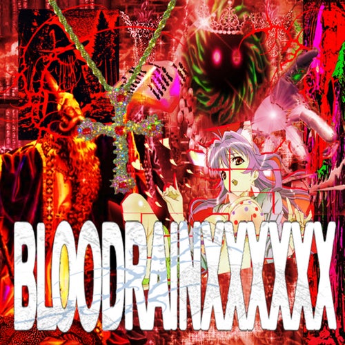 BLOODRAINXXXXXX