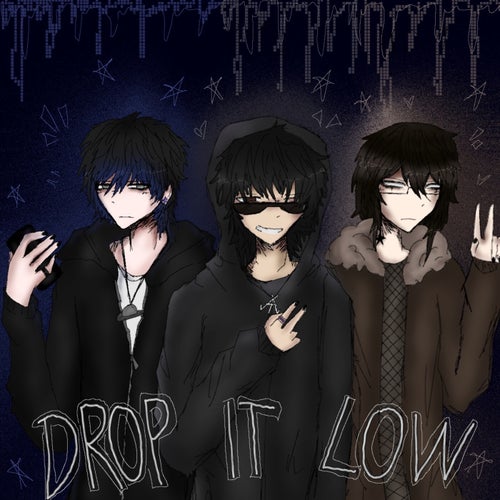 DROP IT LOW