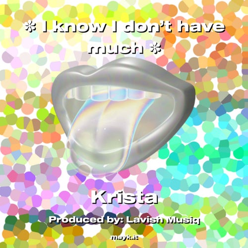 I know I don’t have much