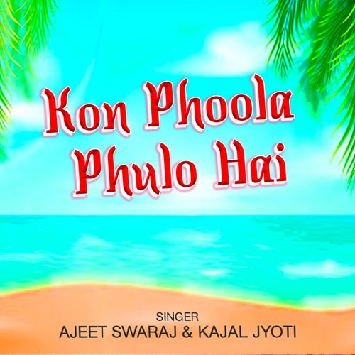 Kon Phoola Phulo Hai