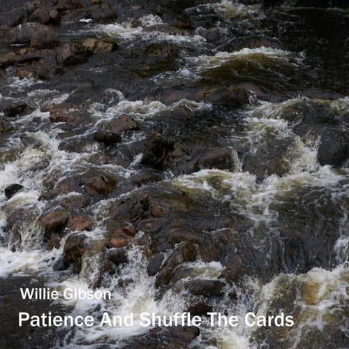 Patience and Shuffle the Cards