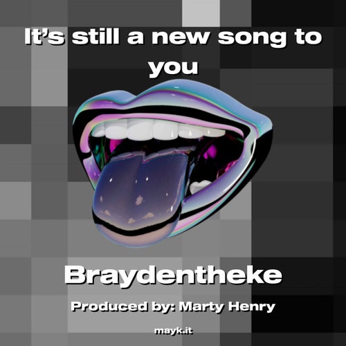 It’s still a new song to you