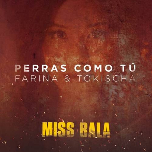 Perras Como Tú (From the Motion Picture "Miss Bala")