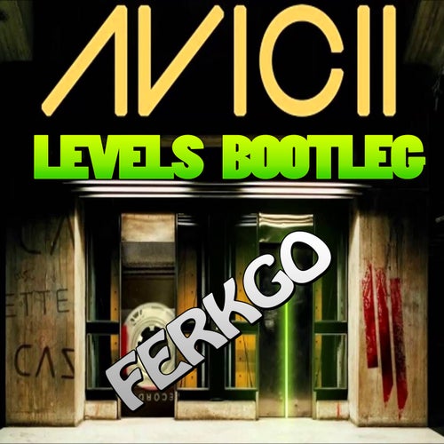 Avicii - levels (Bootleg)