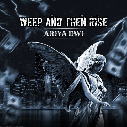 Weep And Then Rise