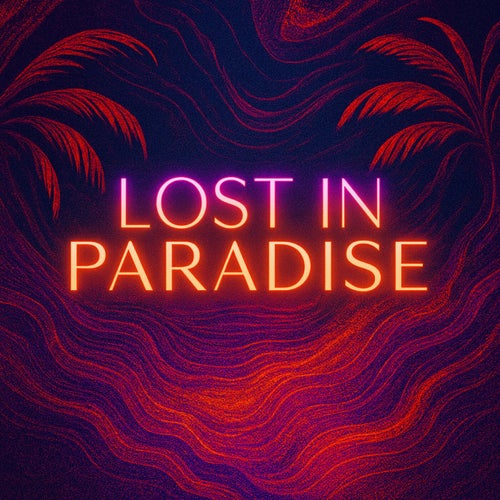 Lost In Paradise