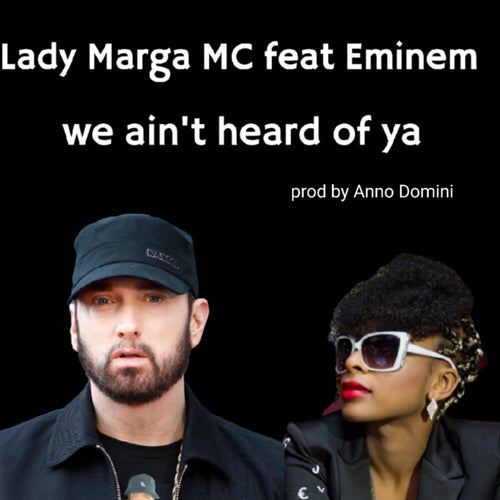We aint Heard of ya