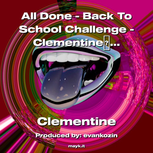 All Done - Back To School Challenge - Clementine