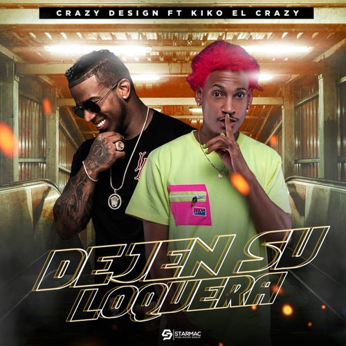 Dejen Su Loquera (feat. Kiko El Crazy)