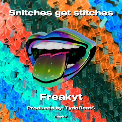 Snitches get stitches