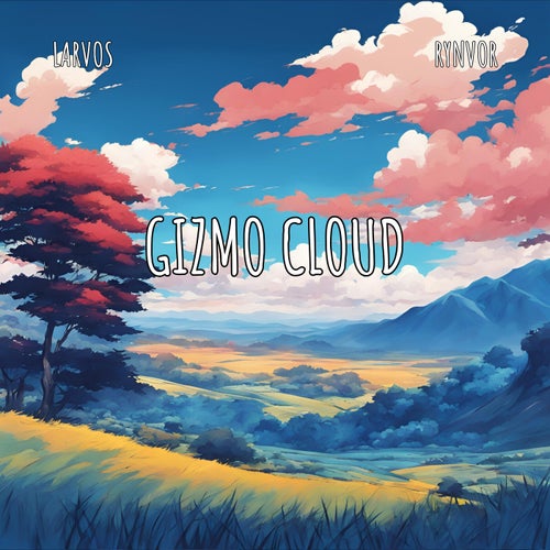 Gizmo Cloud (feat. Rynvor)