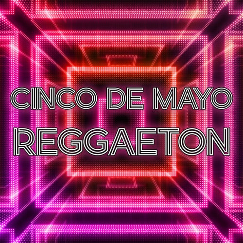 Cinco de Mayo Reggaeton