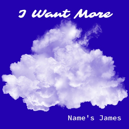 I Want More