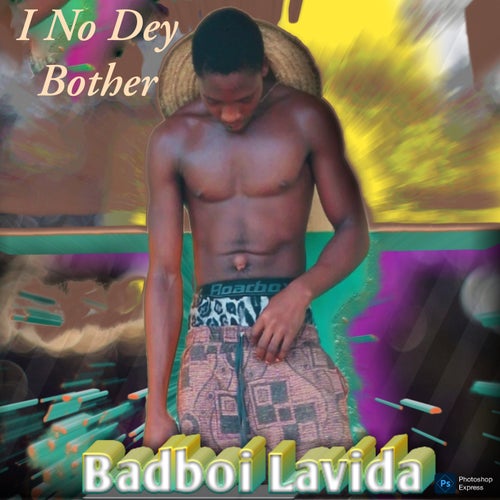 I No Dey Bother
