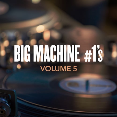 Big Machine #1's, Volume 5