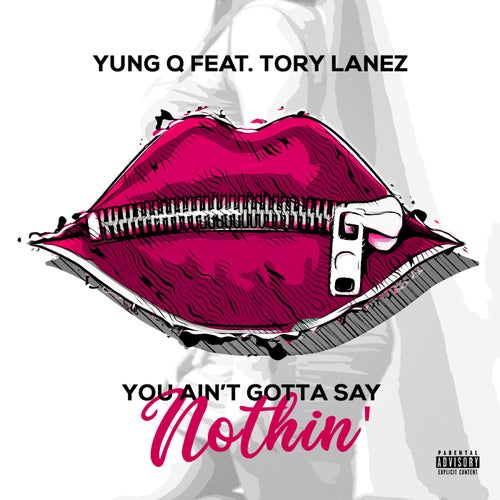 You Ain't Gotta Say Nothin'