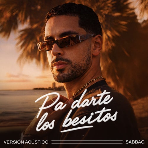 Pa Darte Los Besitos (Acoustic Version)