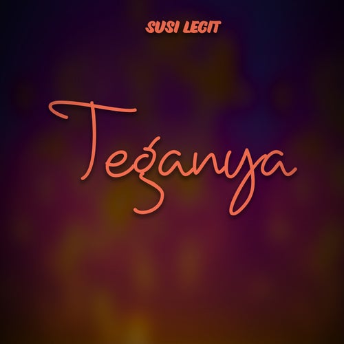 Teganya