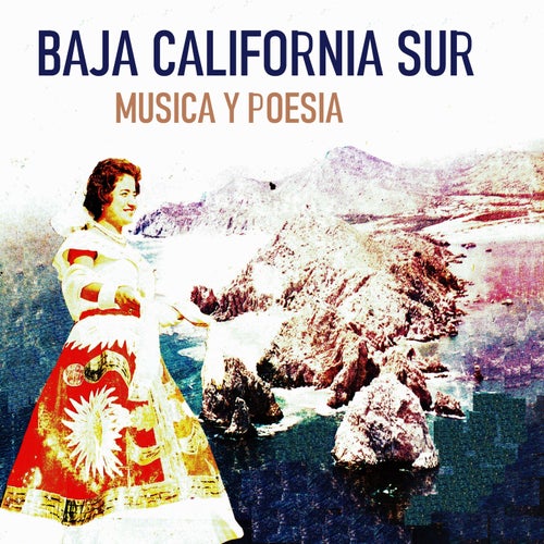 Baja California Sur, musica y poesia