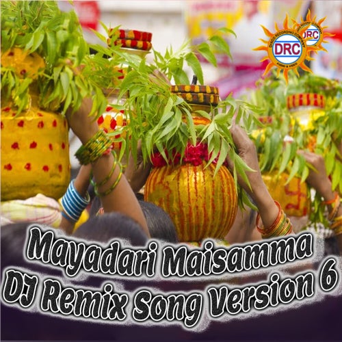 Mayadari Maisamma (DJ Remix Song Version 6)