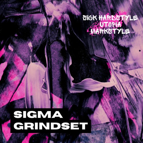 Sigma Grindset (Hardstyle Rave)