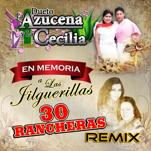 En Memoria a Las Jilguerillas  30 Rancheras (Remix)