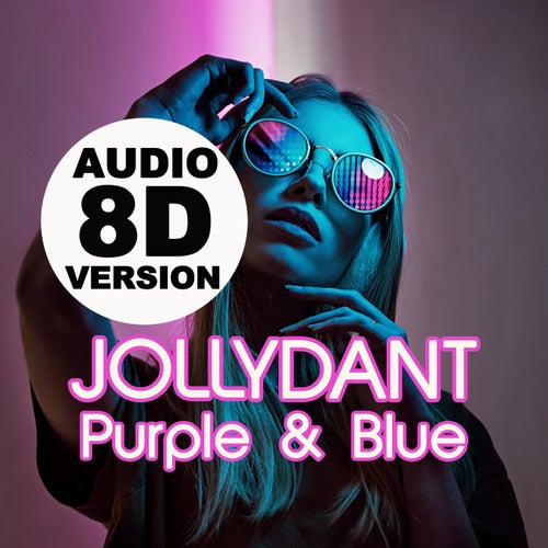 Purple&Blue (8D Audio Version)