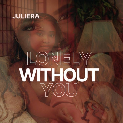 Lonely Without You