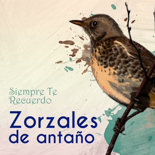 Zorzales de Antaño…Siempre Te Recuerdo