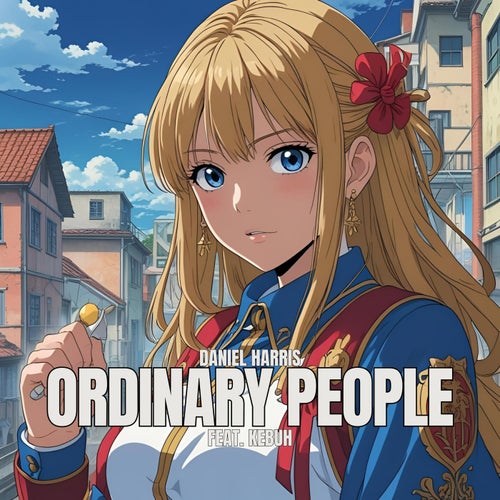 Ordinary People (feat. Kebuh)