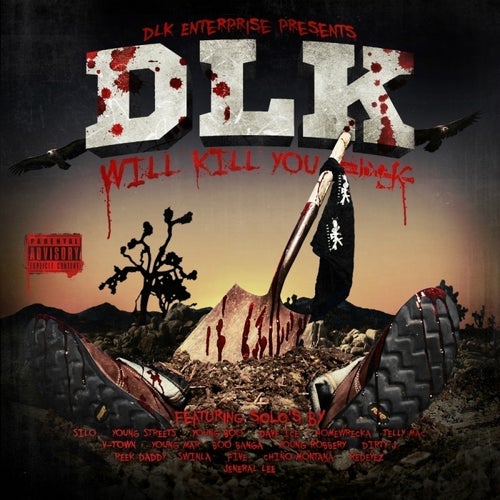 DLK Enterprise Presents: DLK Will Kill You