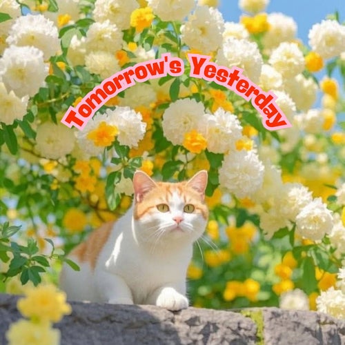 Tomorrow's Yesterday