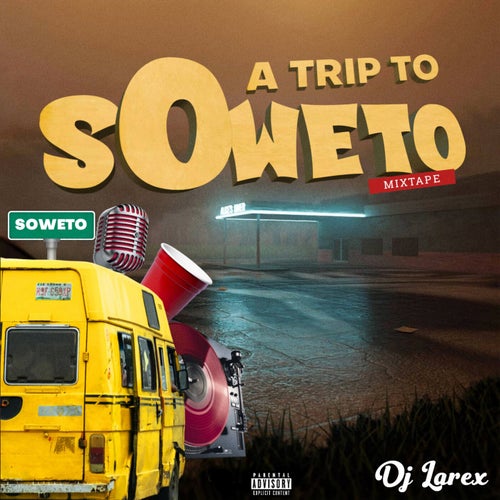 A Trip to Soweto (Mixtape)