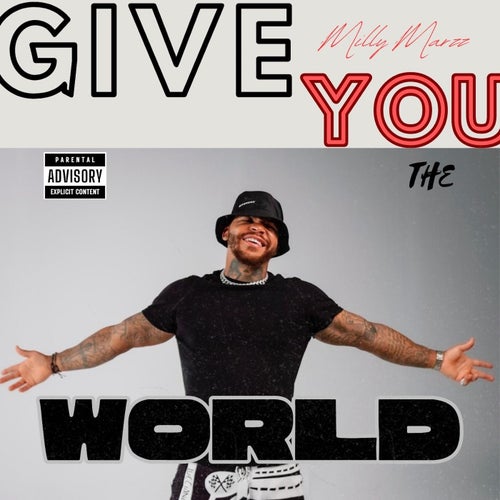 Give You The World