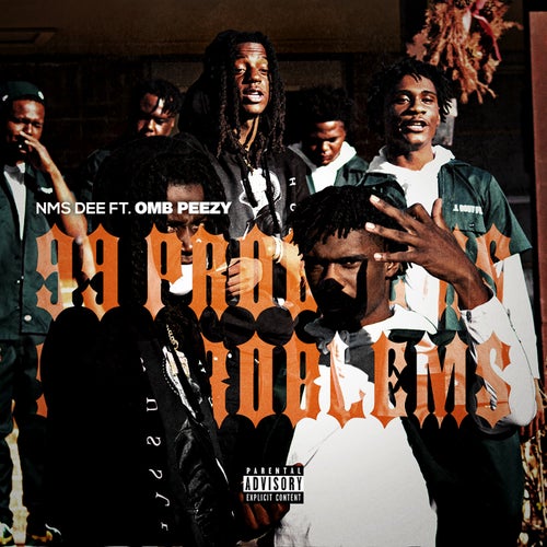 99 Problems (feat. OMB Peezy)