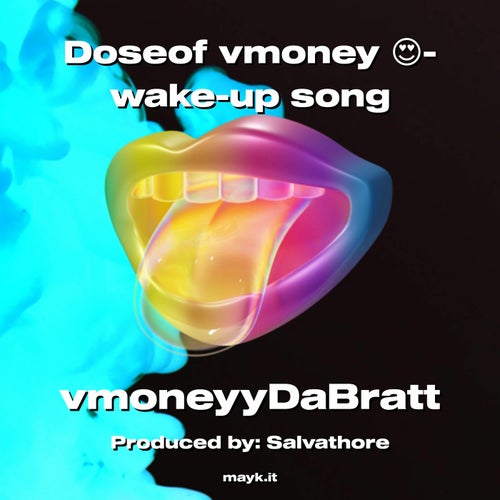 Doseof vmoney - wake-up song
