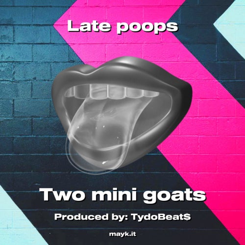 Late poops