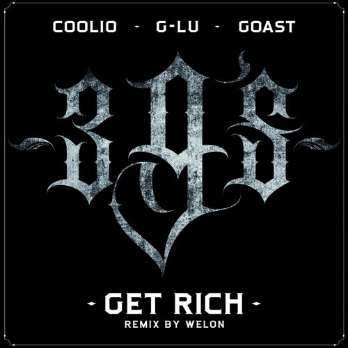 Get Rich (feat. G-Lu, Goast) [Remix By Welon]