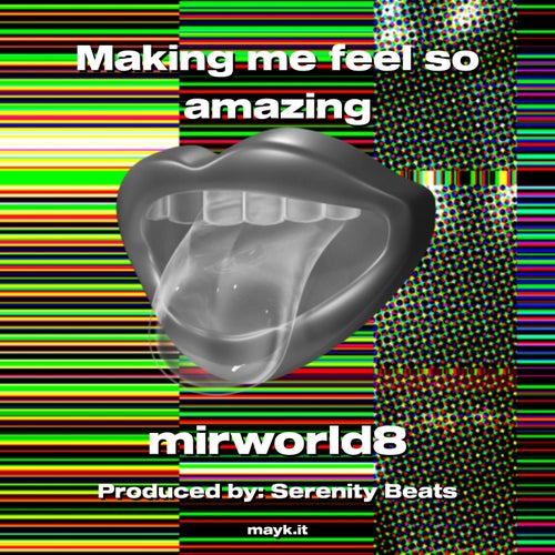 Making me feel so amazing