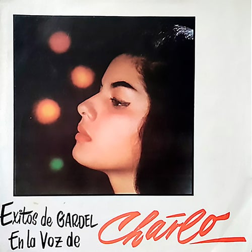 Éxitos De Gardel En La Voz De Charlo