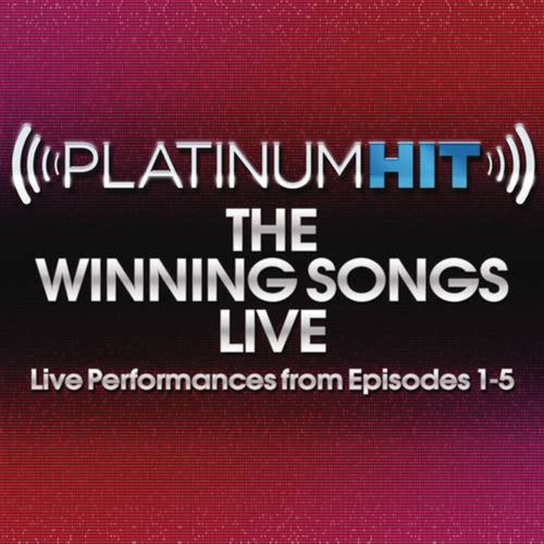 Platinum Hit: The Winning Songs Live (Live Performances from Episodes 1-5)
