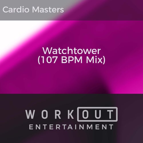 Watchtower (107 BPM Mix)