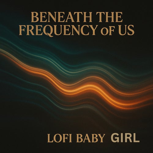 Beneath the Frequency of Us