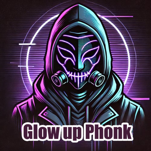 Glow up Phonk