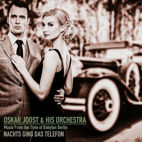 Music from the Time of Babylon Berlin; Nachts Ging Das Telefon