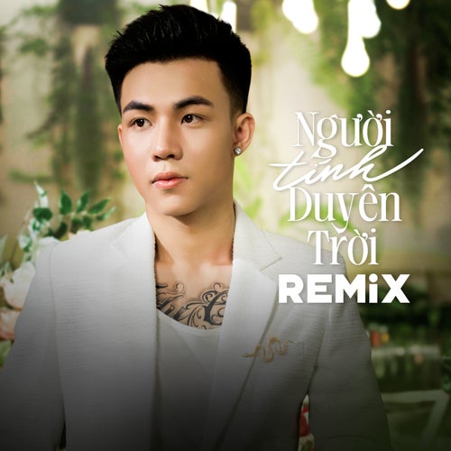 Người Tính Duyên Trời (Remix)