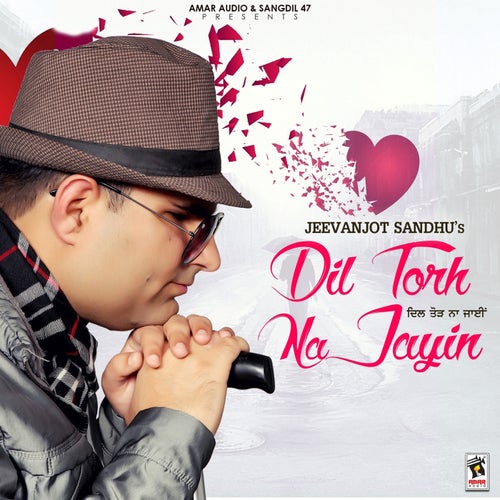 Dil Torh Na Jayin