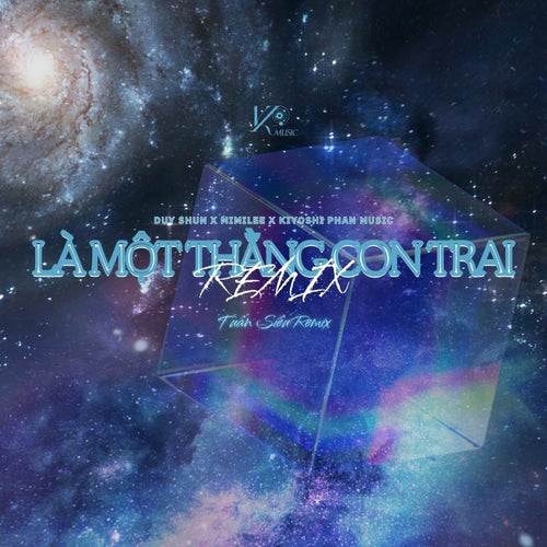 Là Một Thằng Con Trai (Tuấn Siêu Remix)