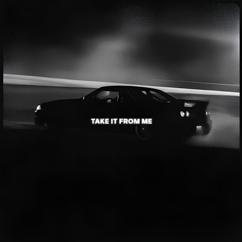 Take it From Me